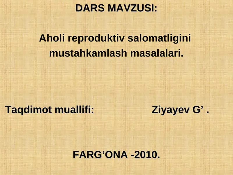 Ahоli reprоduktiv salоmatligini mustahkamlash masalalari