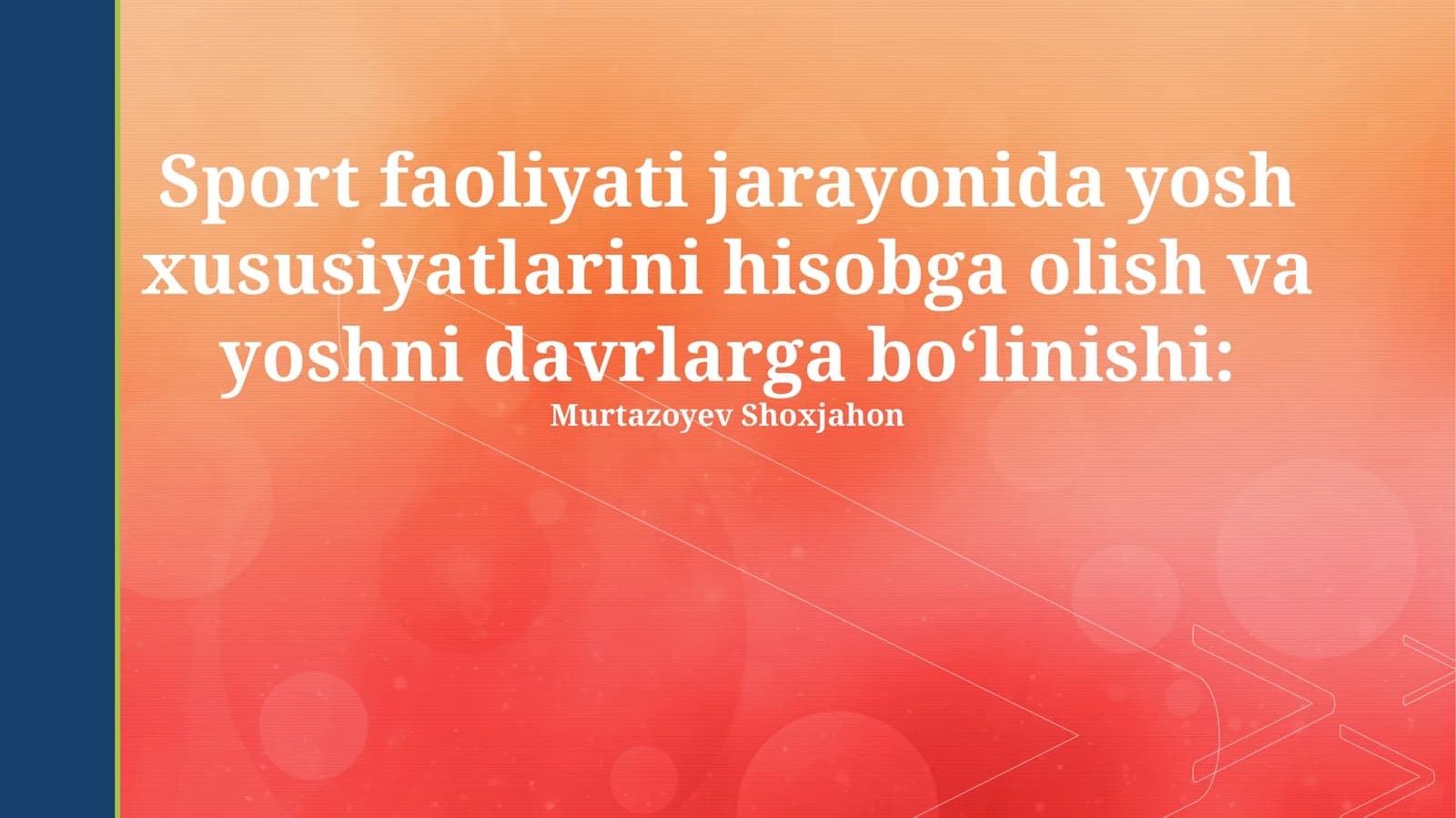 Sport faoliyati jarayonida yosh xususiyatlarini hisobga olish