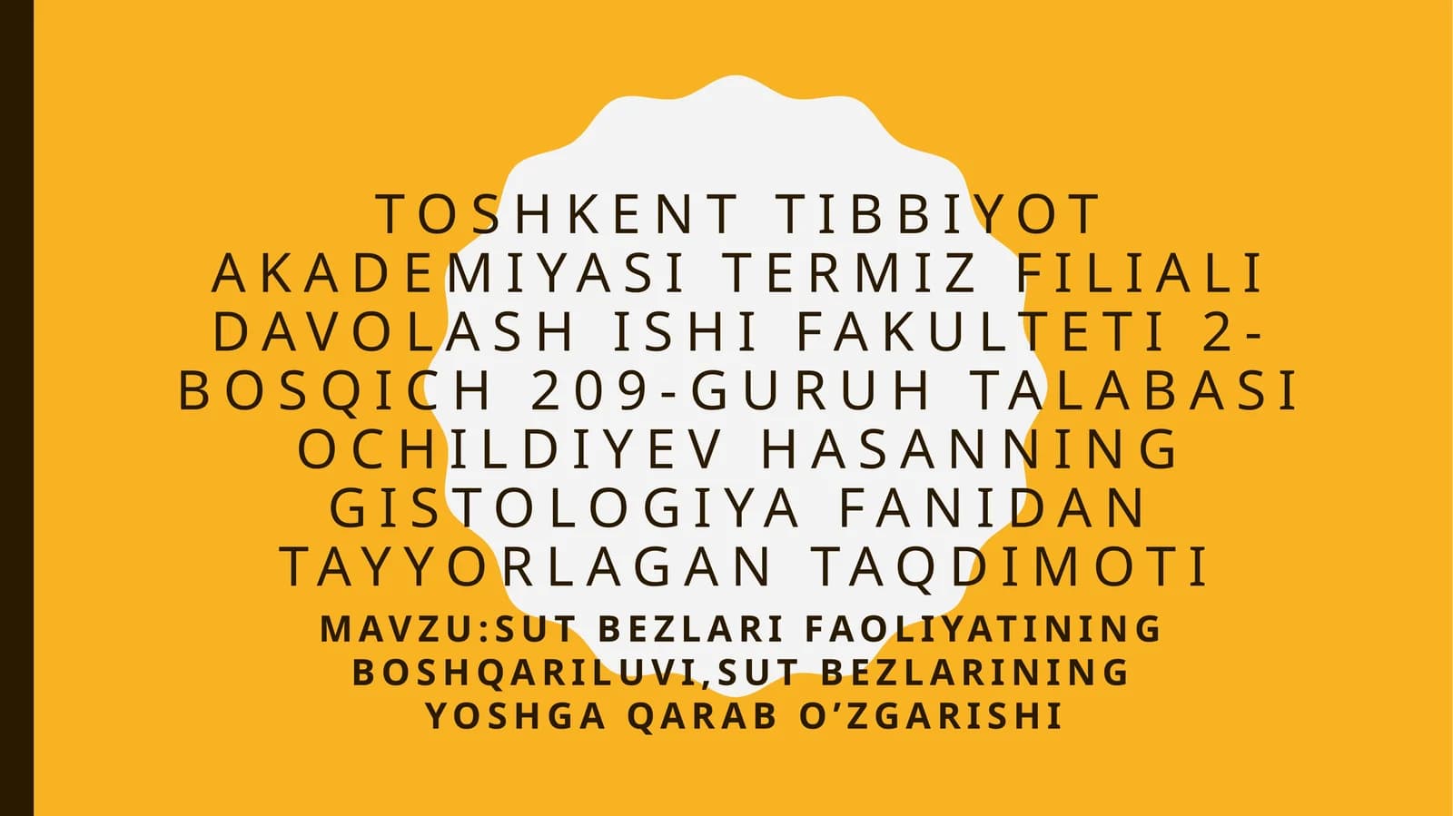 Ochildiyev Hasanning Gistologiyafanidantayyorlagan taqdimoti