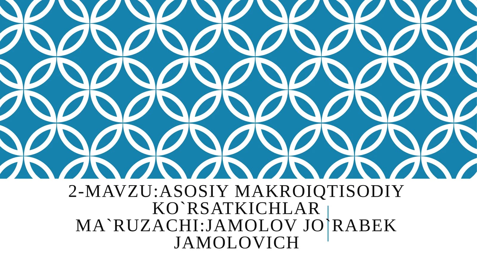 ASOSIY MAKROIQTISODIY KO`RSATKICHLAR