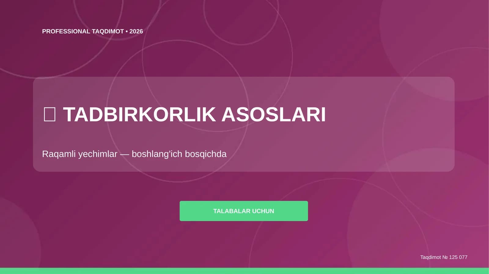 Tadbirkorlik Asoslari: Raqamli Yechimlar (Boshlang'ich bosqichda)
