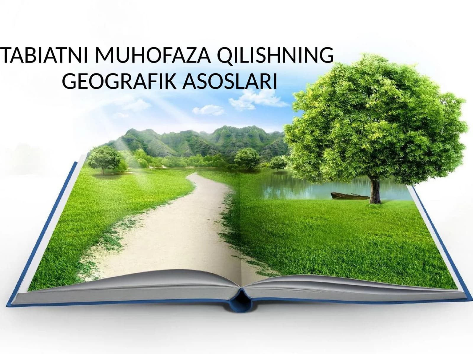 TABIATNI MUHOFAZA QILISHNING GEOGRAFIK ASOSLARI