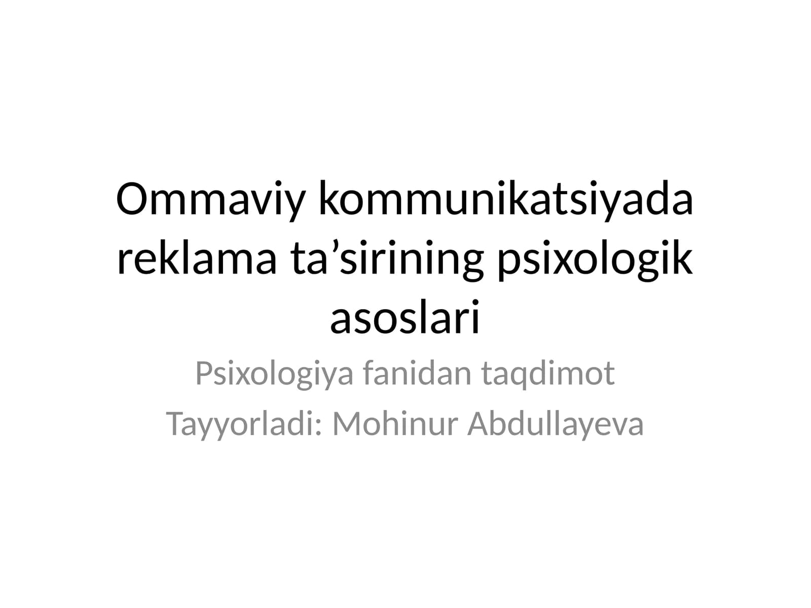 Ommaviy kommunikatsiyada reklama ta’sirining psixologik asoslari