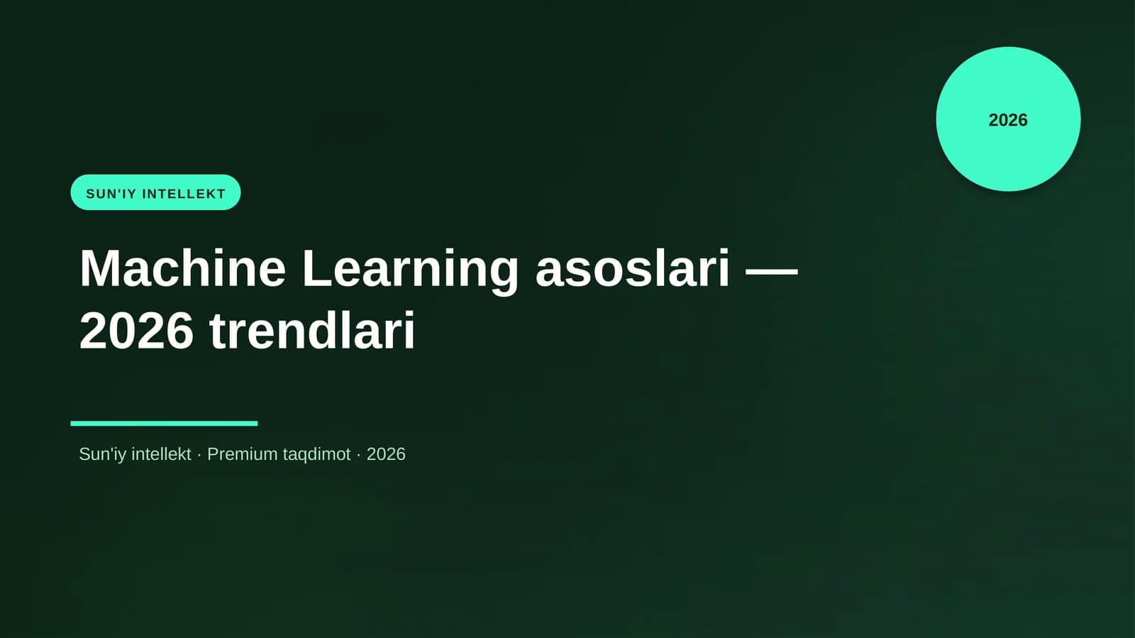 Machine Learning asoslari — 2026 trendlari