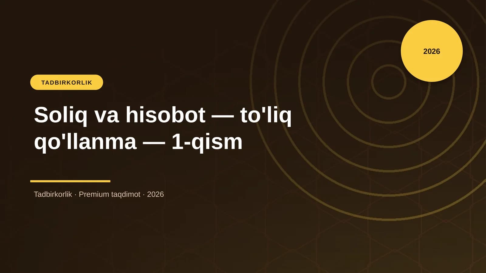 Soliq va hisobot — to'liq qo'llanma — 1-qism