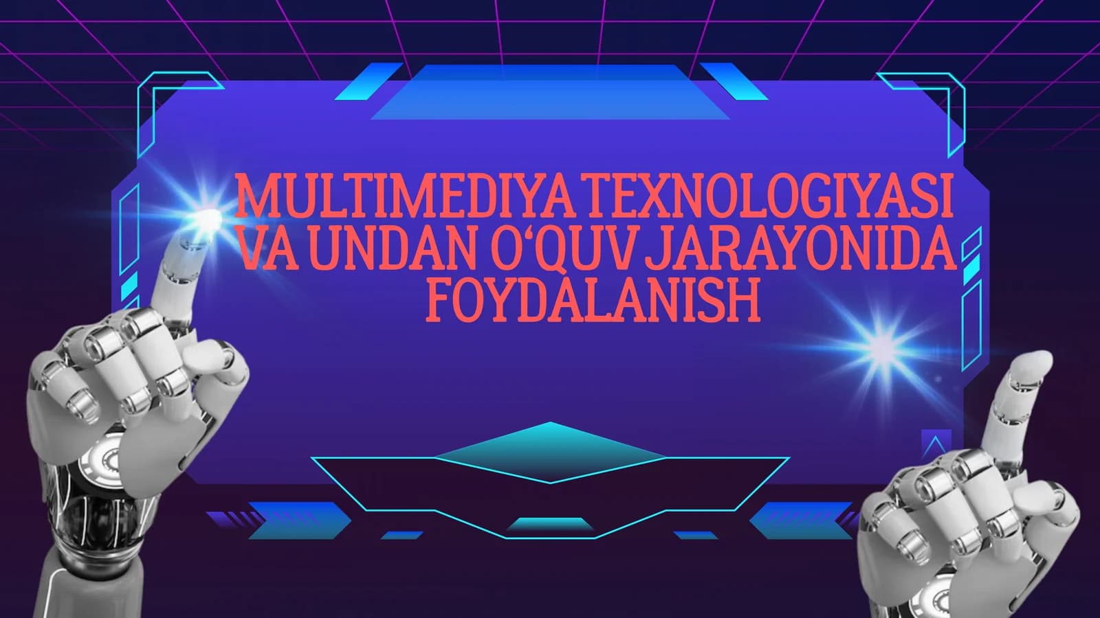 MULTIMEDIYA TEXNOLOGIYASI VA UNDAN O‘QUV JARAYONIDA FOYDALANISH