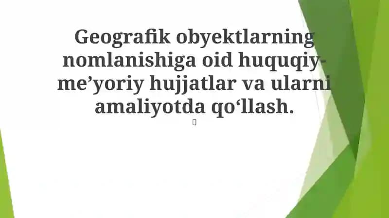 Geografik nomlash bo'yicha Huquqiy-meʼyoriy hujjatlar