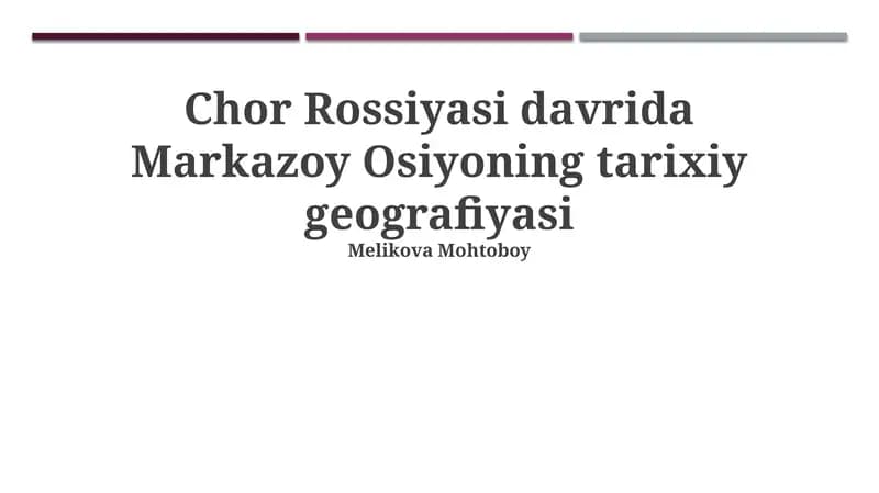 Chor Rossiyasi davrida Markazoy Osiyoning tarixiy geografiyasi