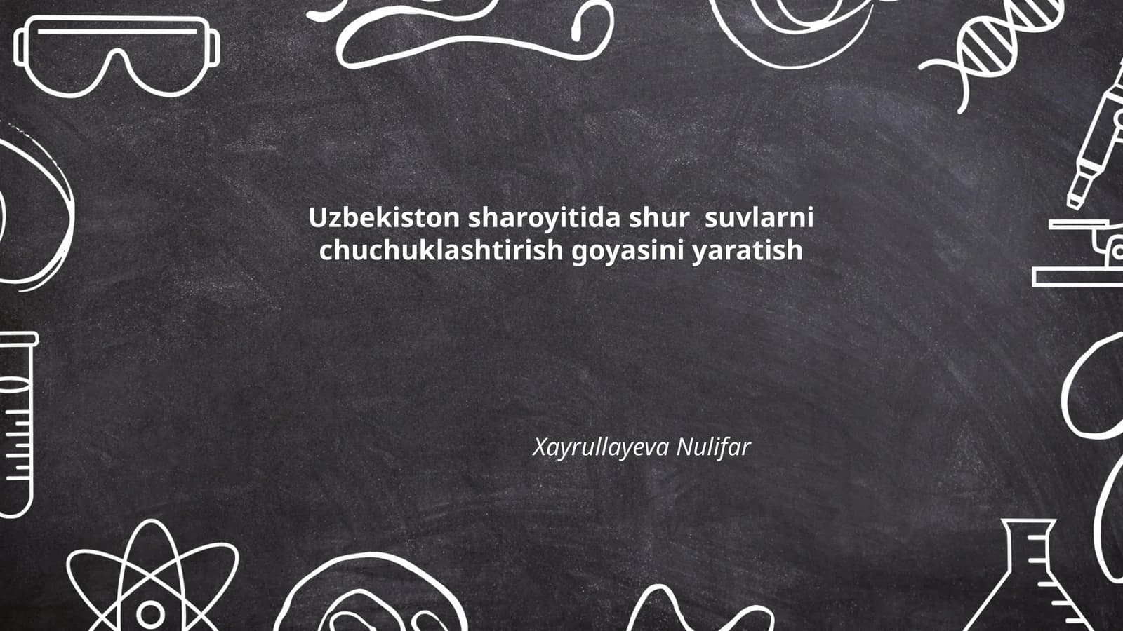 Uzbekiston sharoyitida shur suvlarni chuchuklashtirish goyasini yaratish