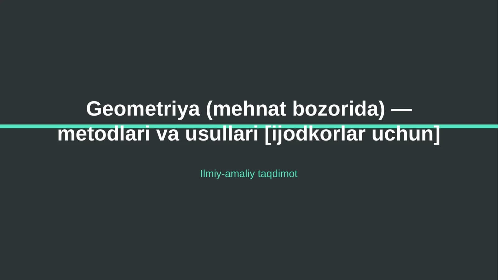 Geometriya (mehnat bozorida) — metodlari va usullari [ijodkorlar uchun]