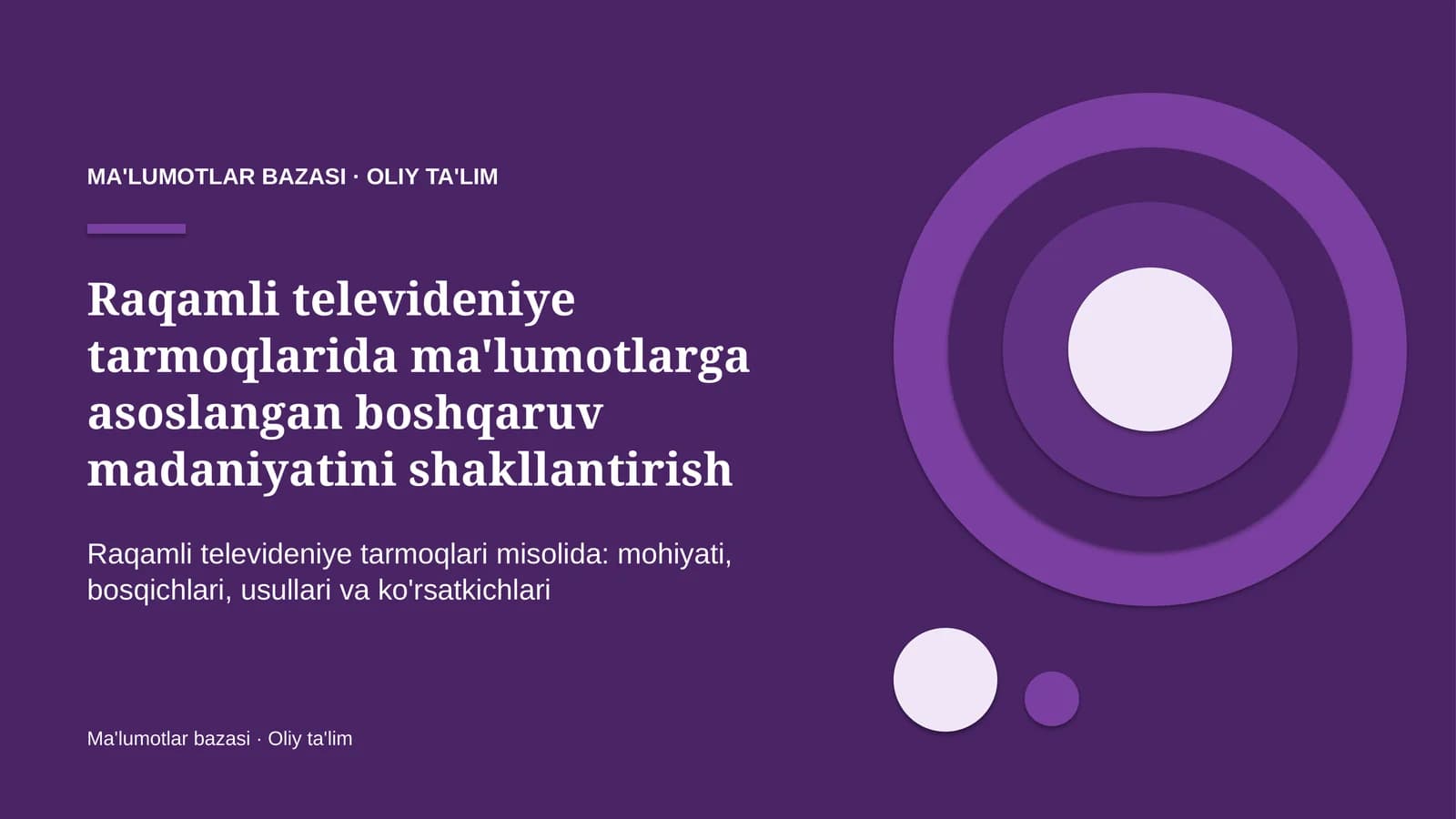 raqamli televideniye tarmoqlarida ma'lumotlarga asoslangan boshqaruv madaniyatini shakllantirish 2994