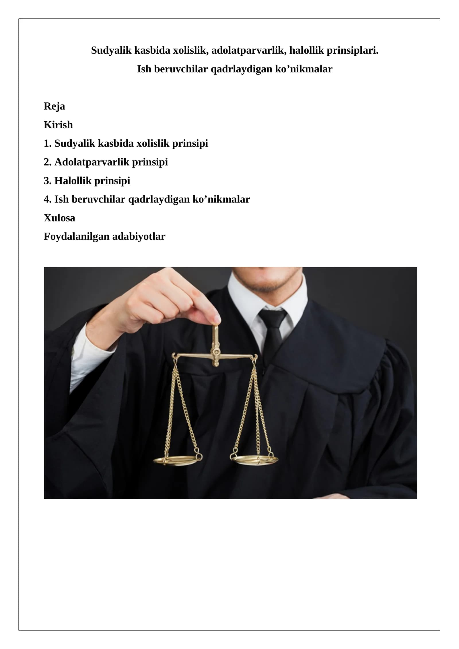 Sudyalik kasbida xolislik, adolatparvarlik, halollik prinsiplari