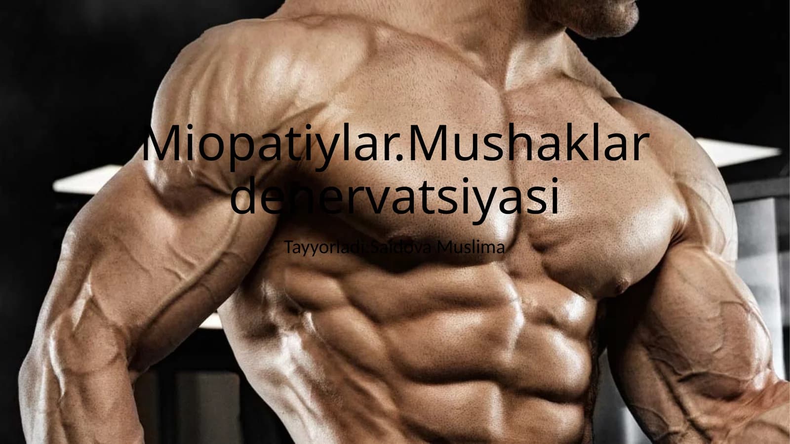 Miopatiylar.Mushaklardenervatsiyasi