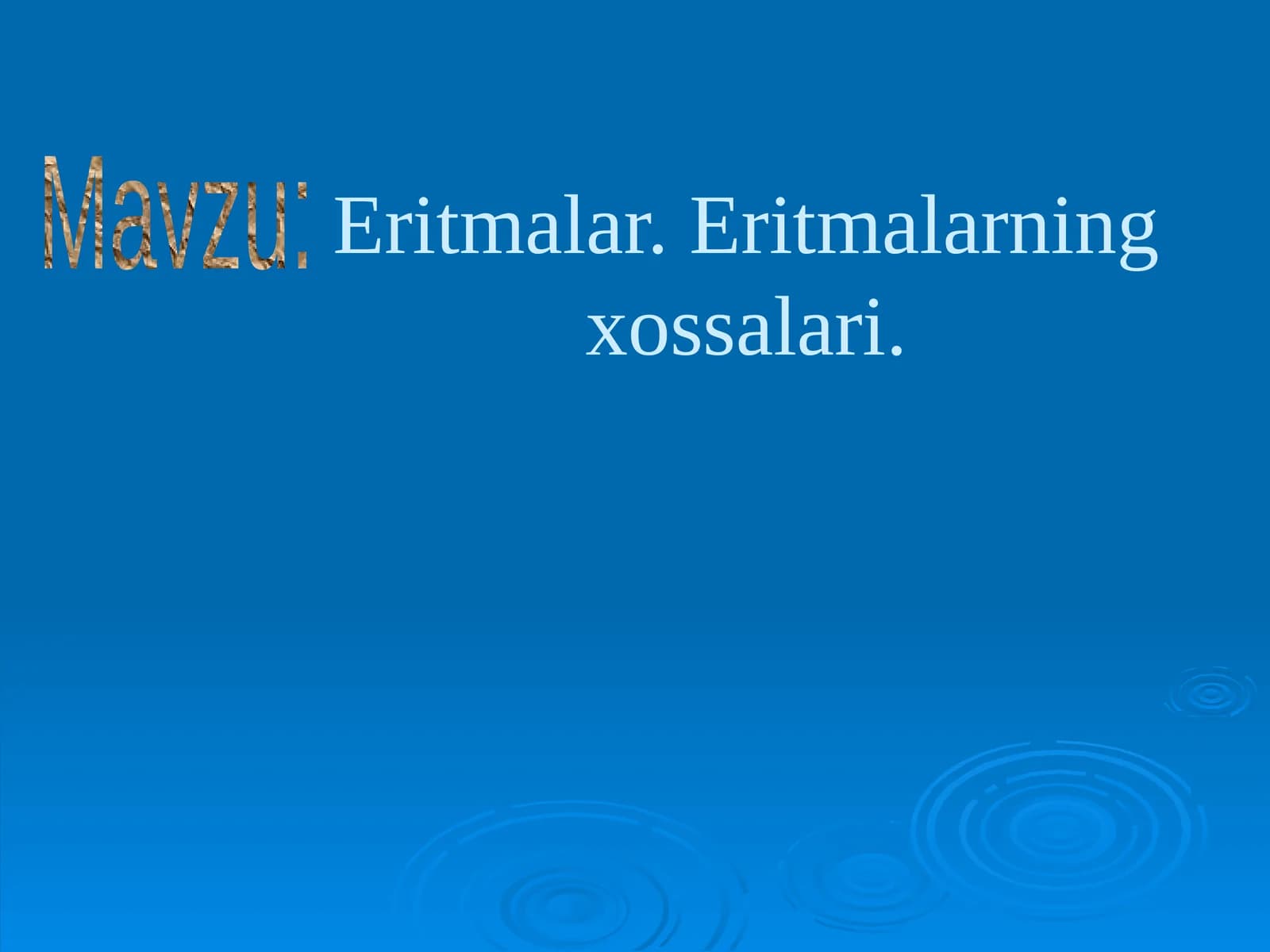 Eritmalar. Eritmalarning xossalari