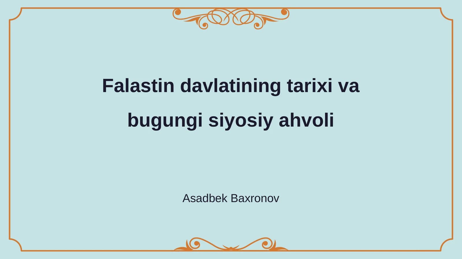 Falastin davlatining tarixi va bugungi siyosiy ahvoli