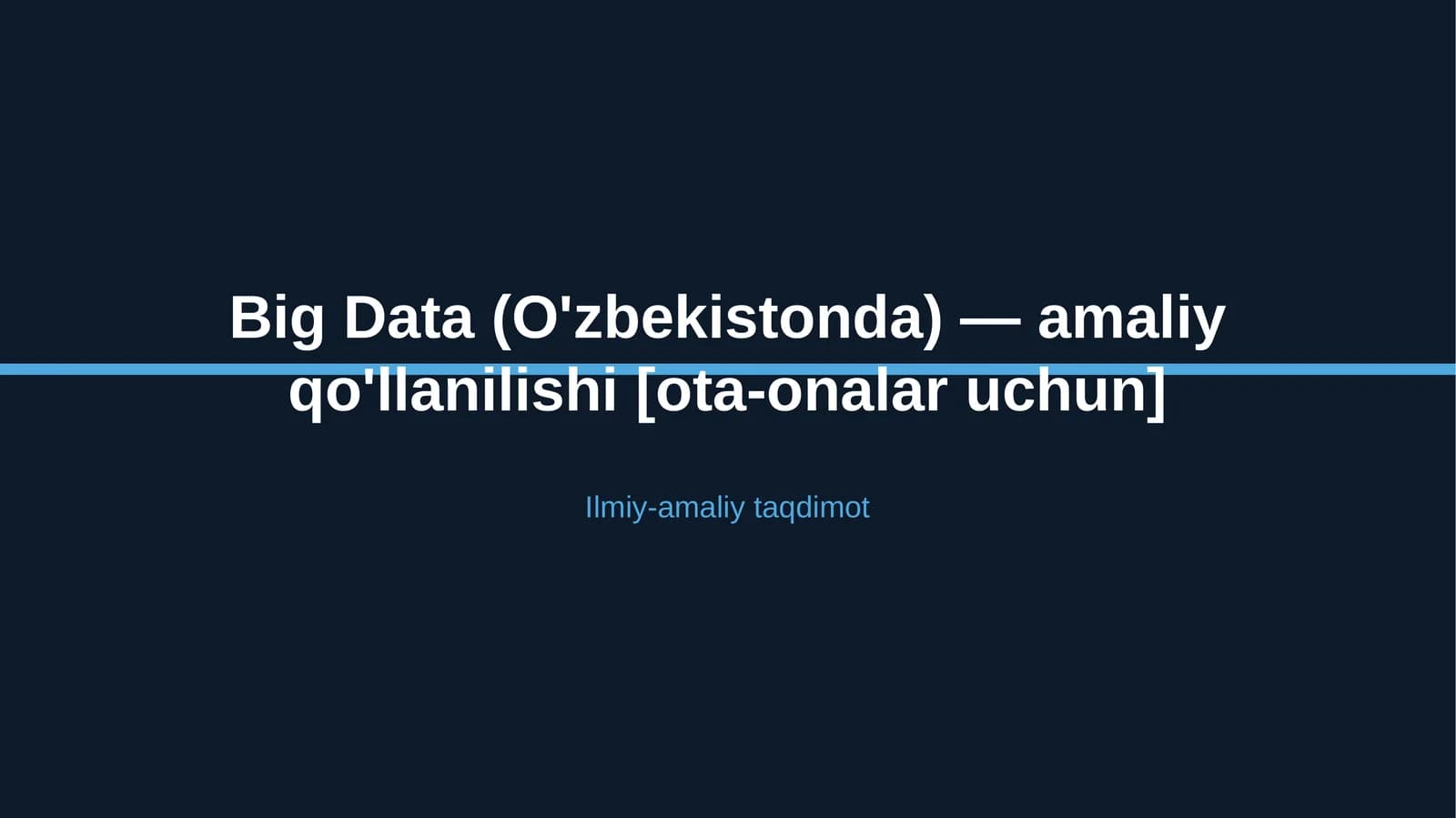 Big Data (O'zbekistonda) — amaliy qo'llanilishi [ota-onalar uchun]