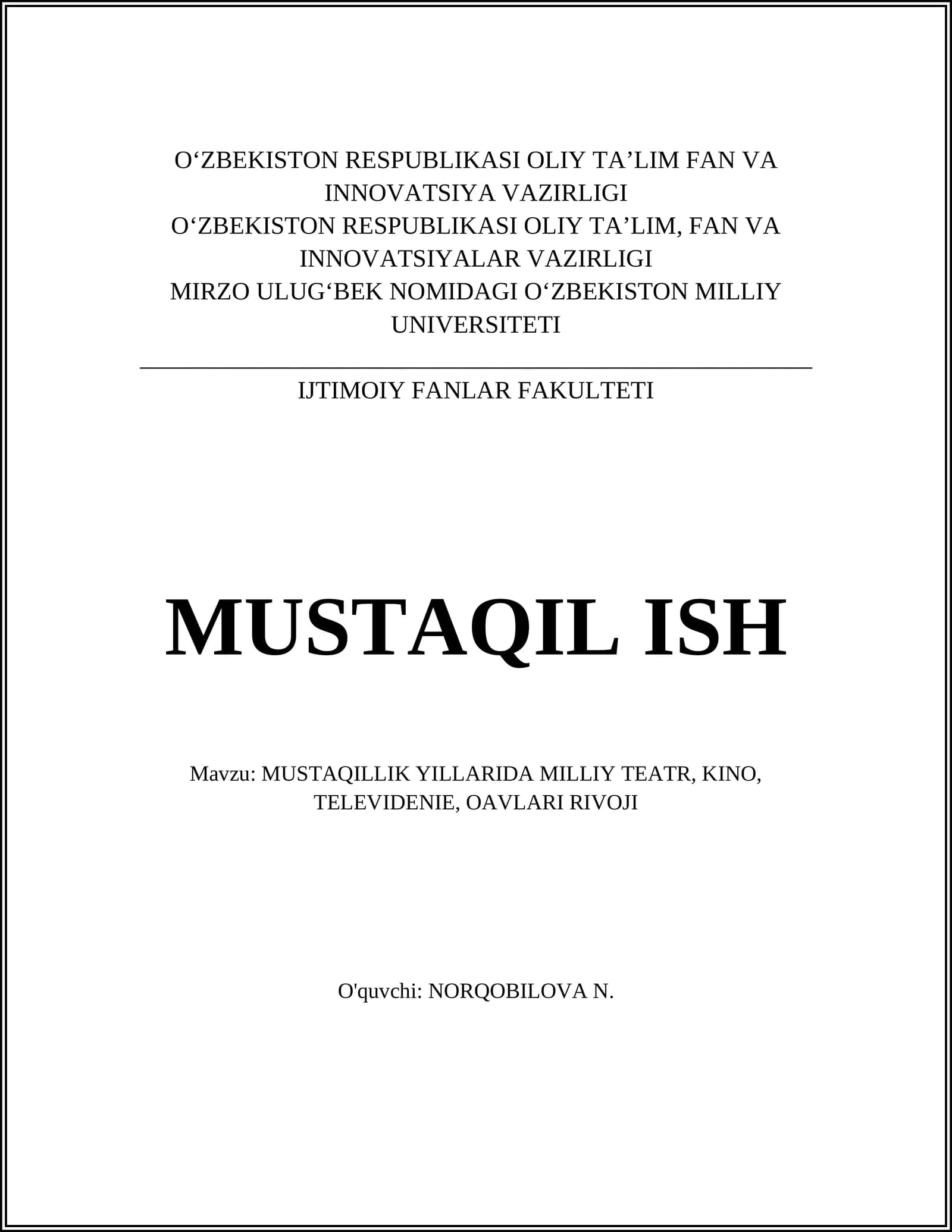 MUSTAQILLIK YILLARIDA MILLIY TEATR, KINO, TELEVIDENIE, OAVLARI RIVOJI