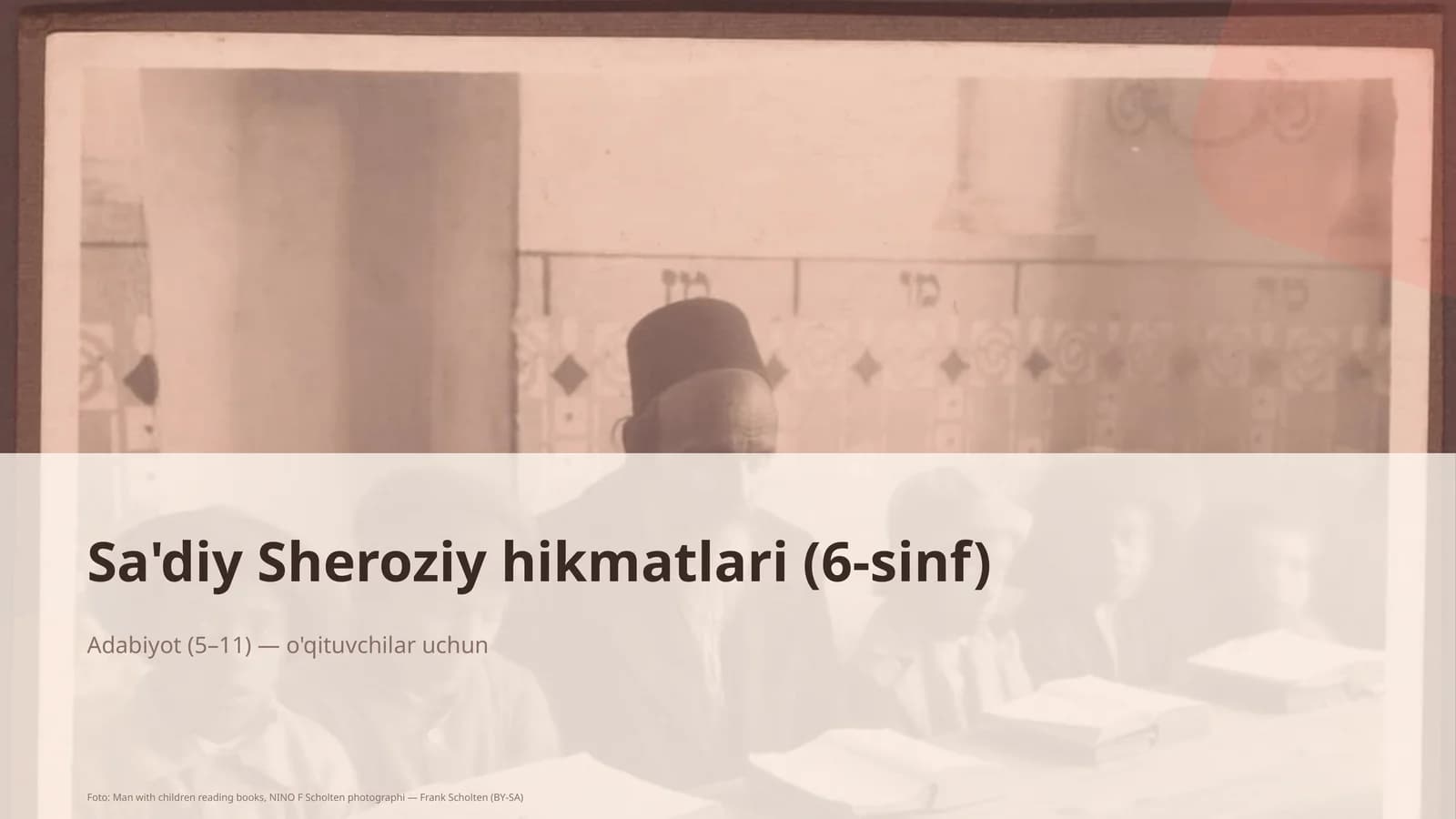 Sa'diy Sheroziy hikmatlari (6-sinf)