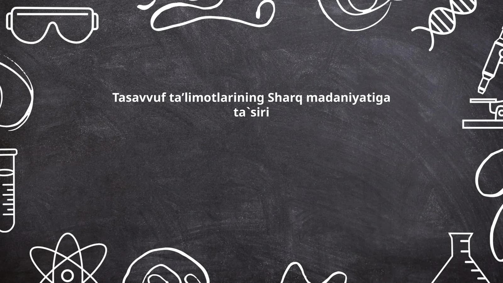Tasavvuf taʼlimotlarining Sharq madaniyatiga ta`siri