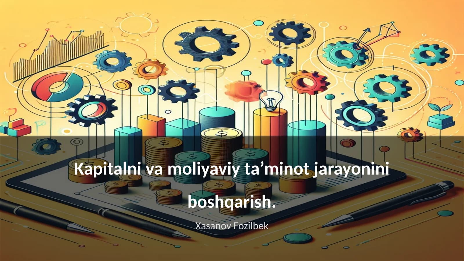 Kapital va moliyaviy ta'minot tushunchalari