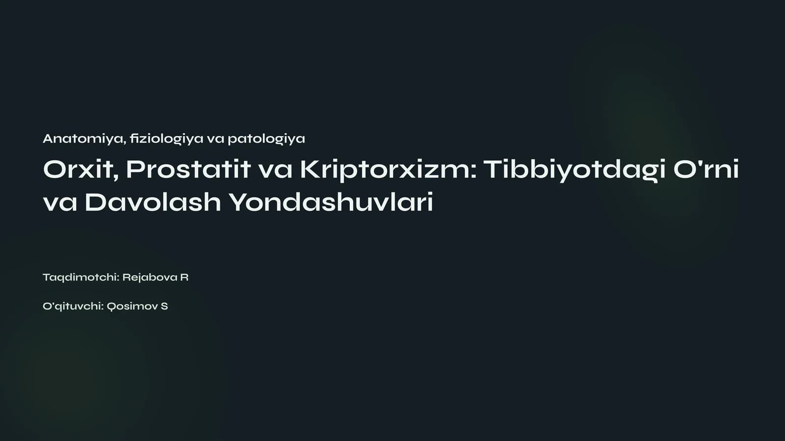 Orxit, Prostatit va Kriptorxizm: Tibbiyotdagi O'rni va Davolash Yondashuvlari
