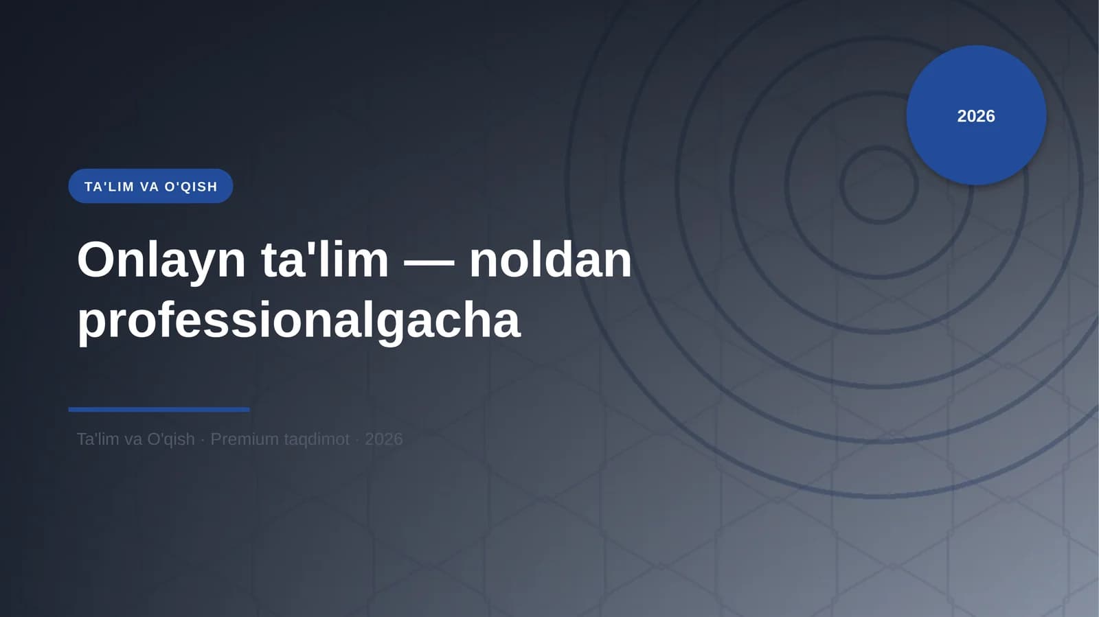 Onlayn ta'lim — noldan professionalgacha