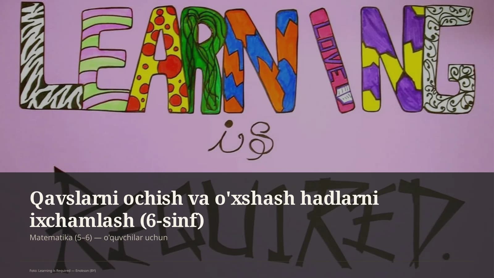 Qavslarni ochish va o'xshash hadlarni ixchamlash (6-sinf)