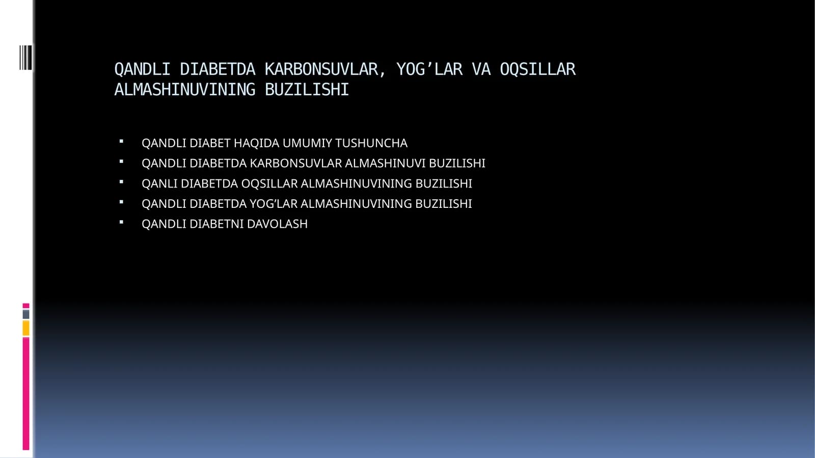 QANDLI DIABETDA KARBONSUVLAR, YOG’LAR VA OQSILLAR ALMASHINUVINING BUZILISHI
