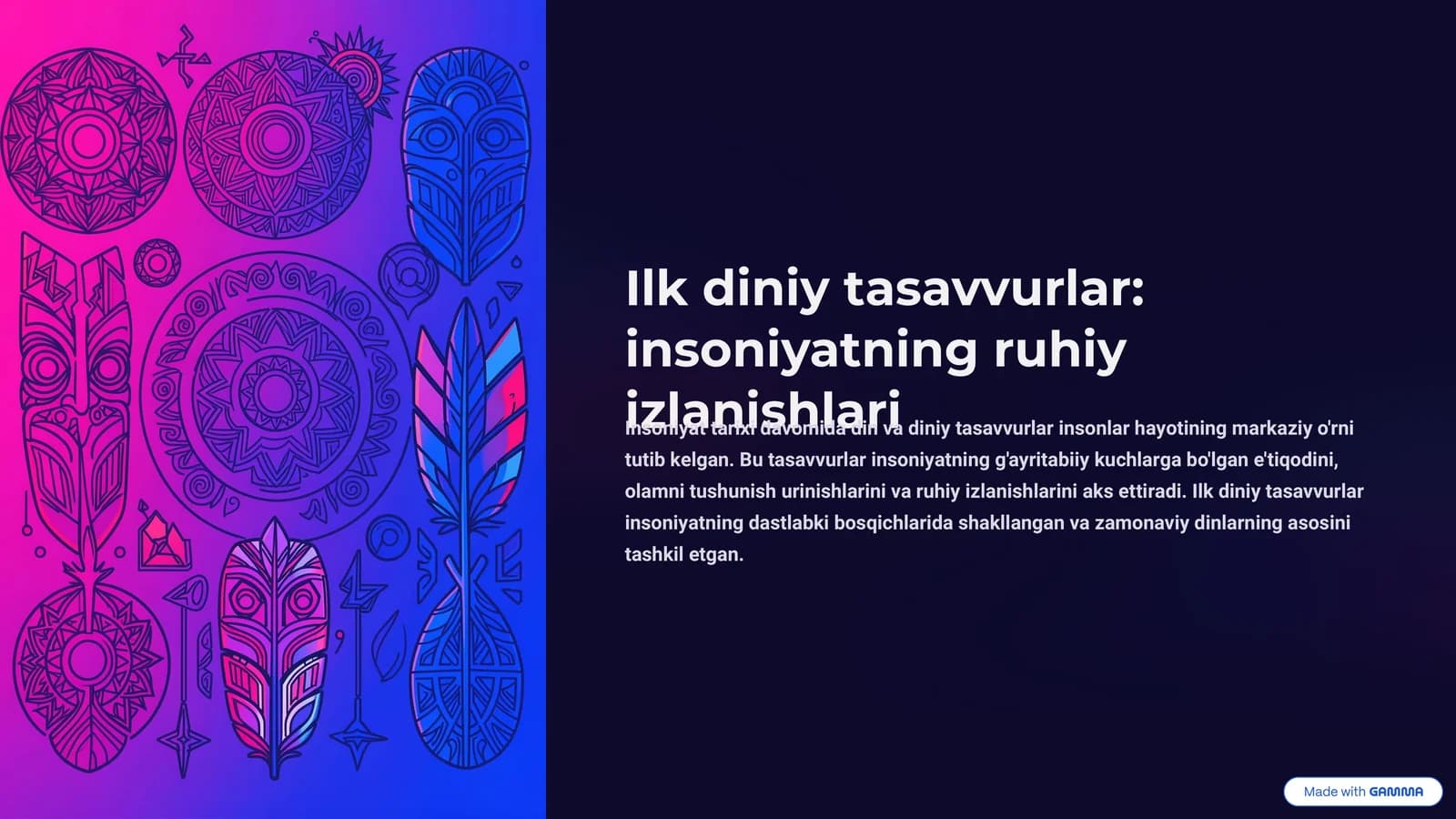 Ilk diniy tasavvurlar insoniyatning ruhiy izlanishlari