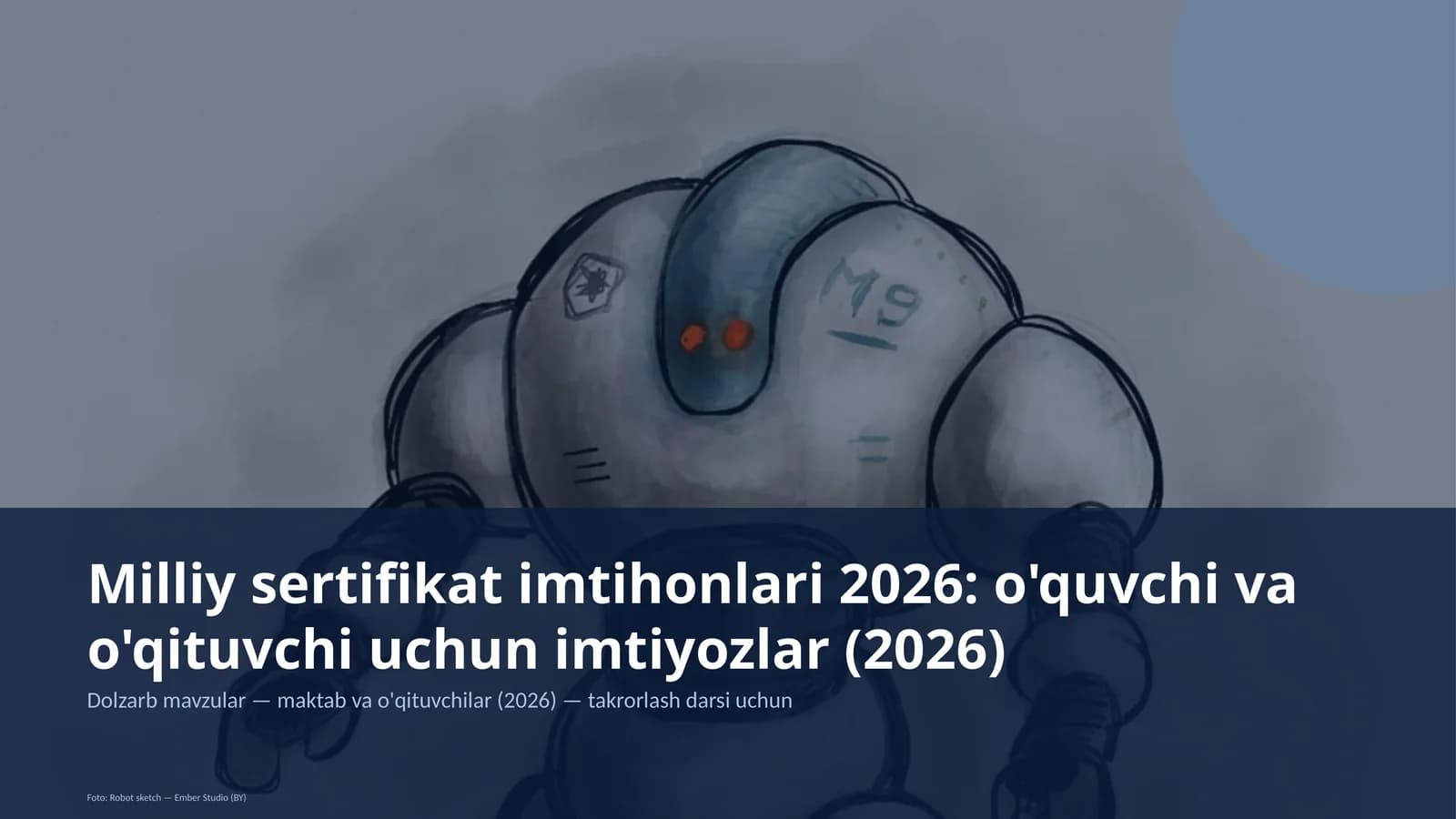 Milliy sertifikat imtihonlari 2026: o'quvchi va o'qituvchi uchun imtiyozlar (2026)