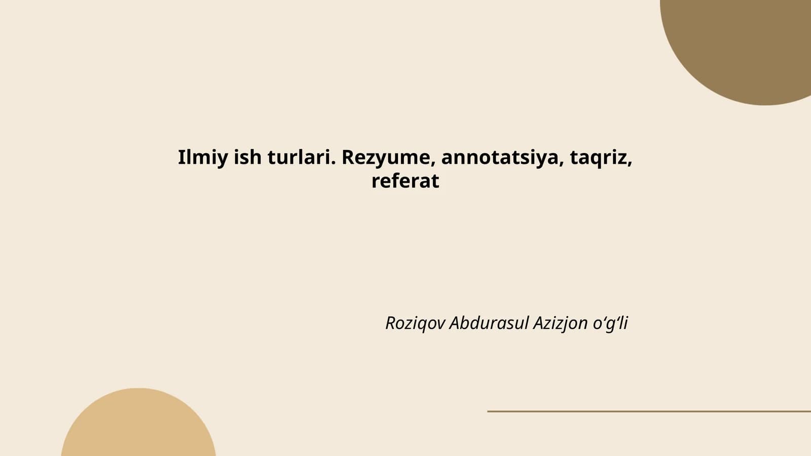Ilmiy ish turlari. Rezyume, annotatsiya, taqriz, referat