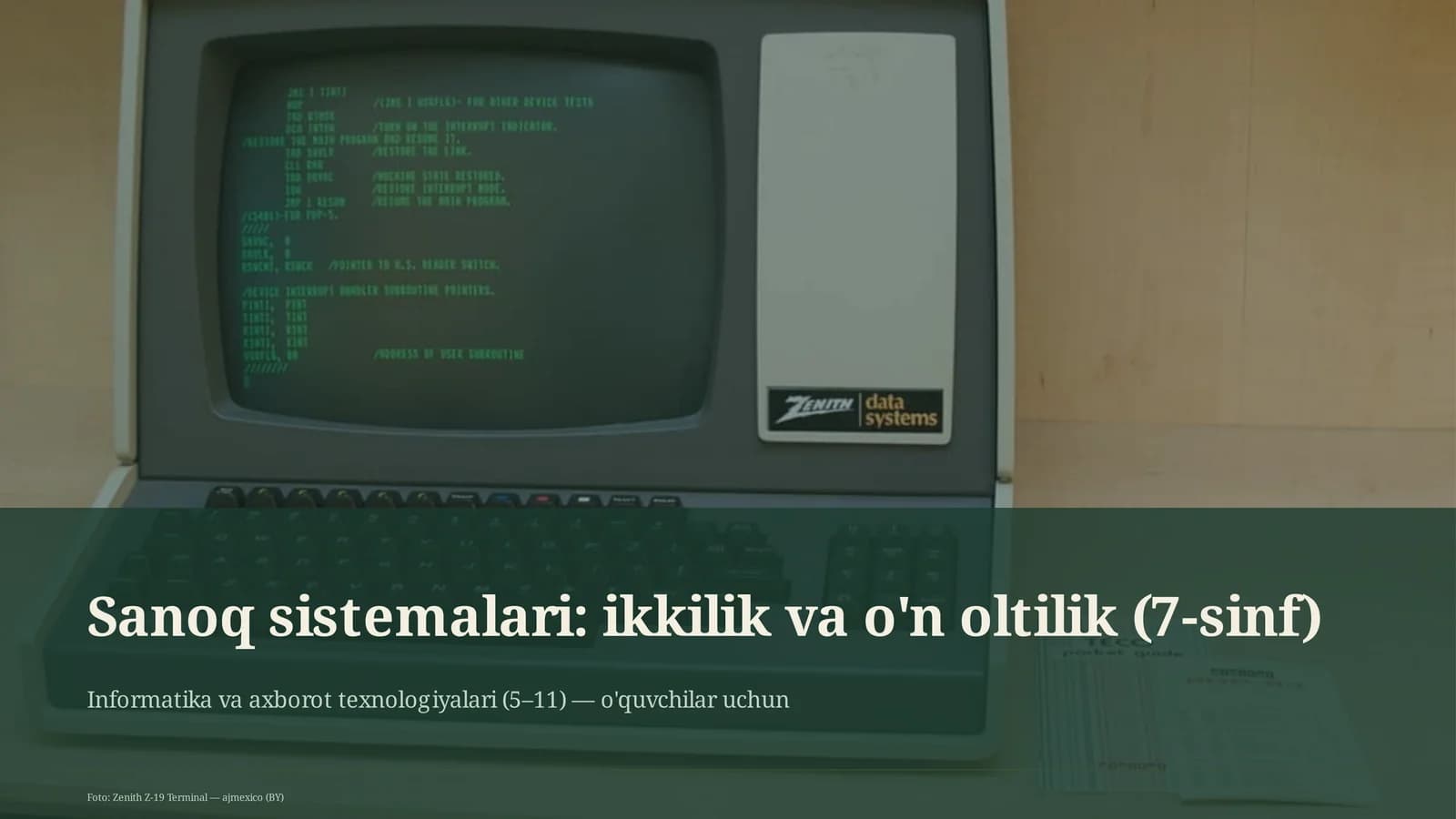 Sanoq sistemalari: ikkilik va o'n oltilik (7-sinf)