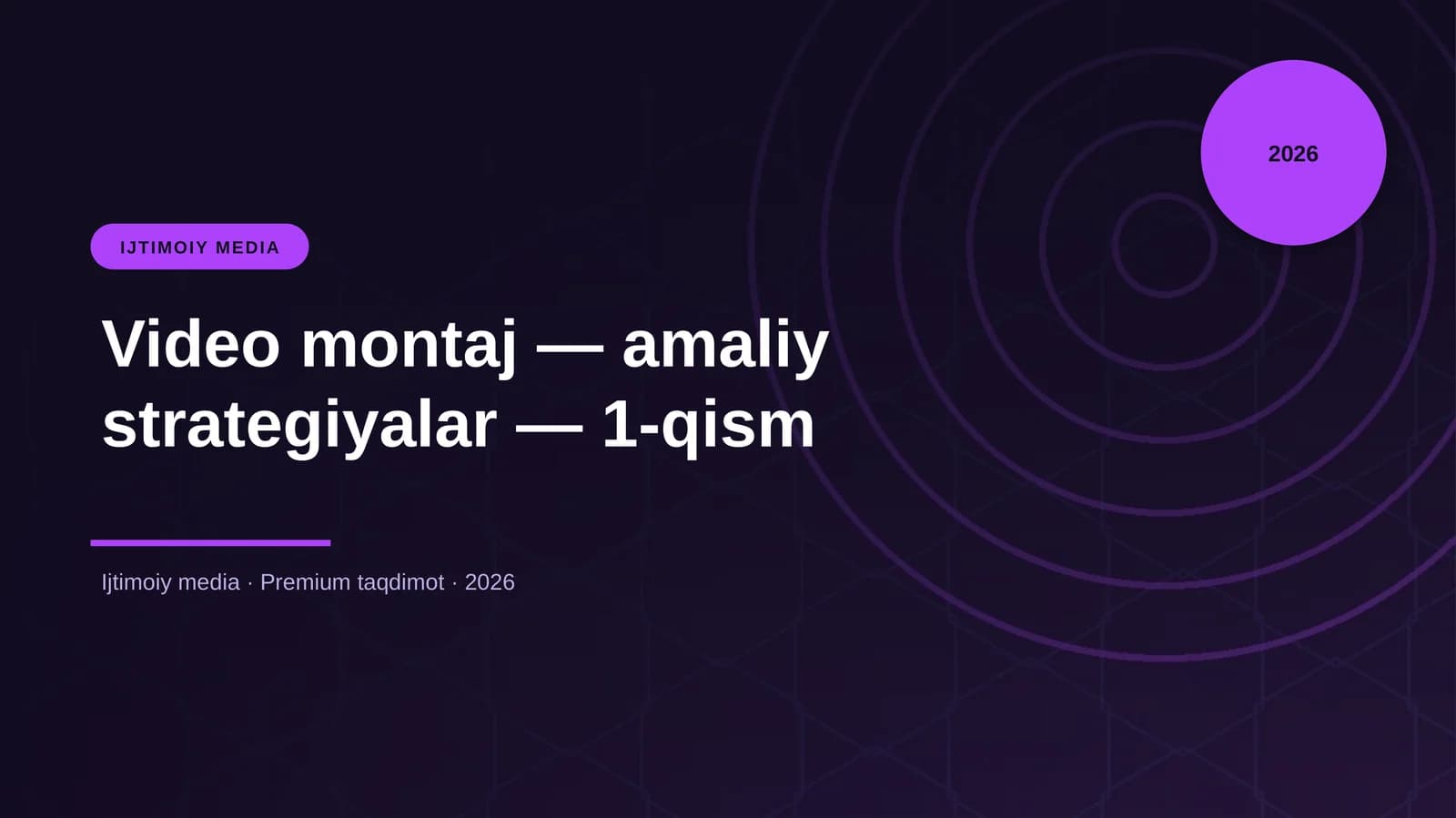 Video montaj — amaliy strategiyalar — 1-qism