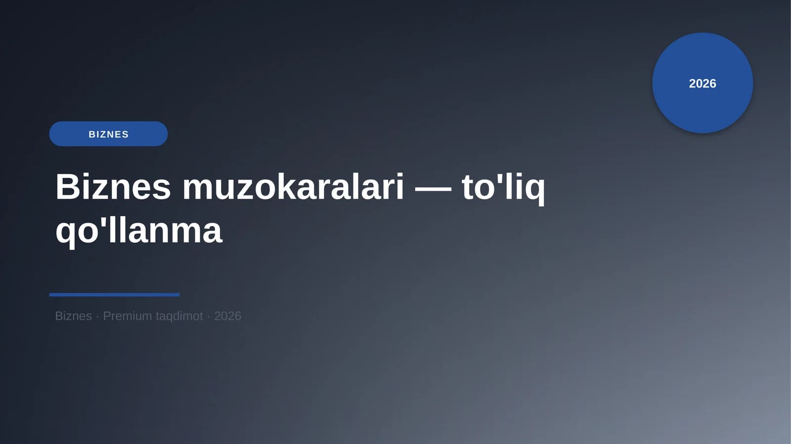 Biznes muzokaralari — to'liq qo'llanma