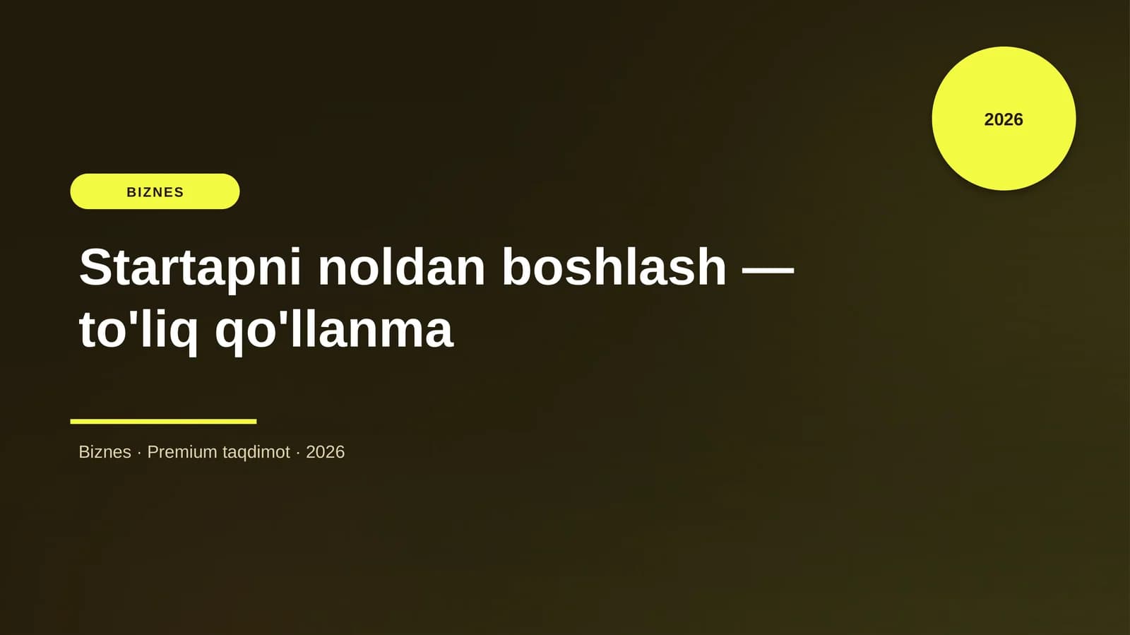 Startapni noldan boshlash — to'liq qo'llanma
