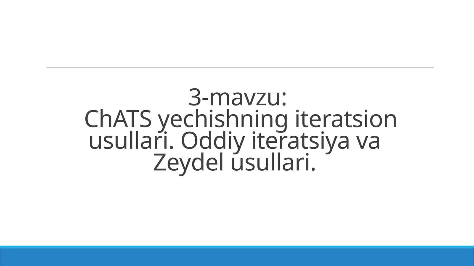 ChATS yеchishning iteratsion usullari