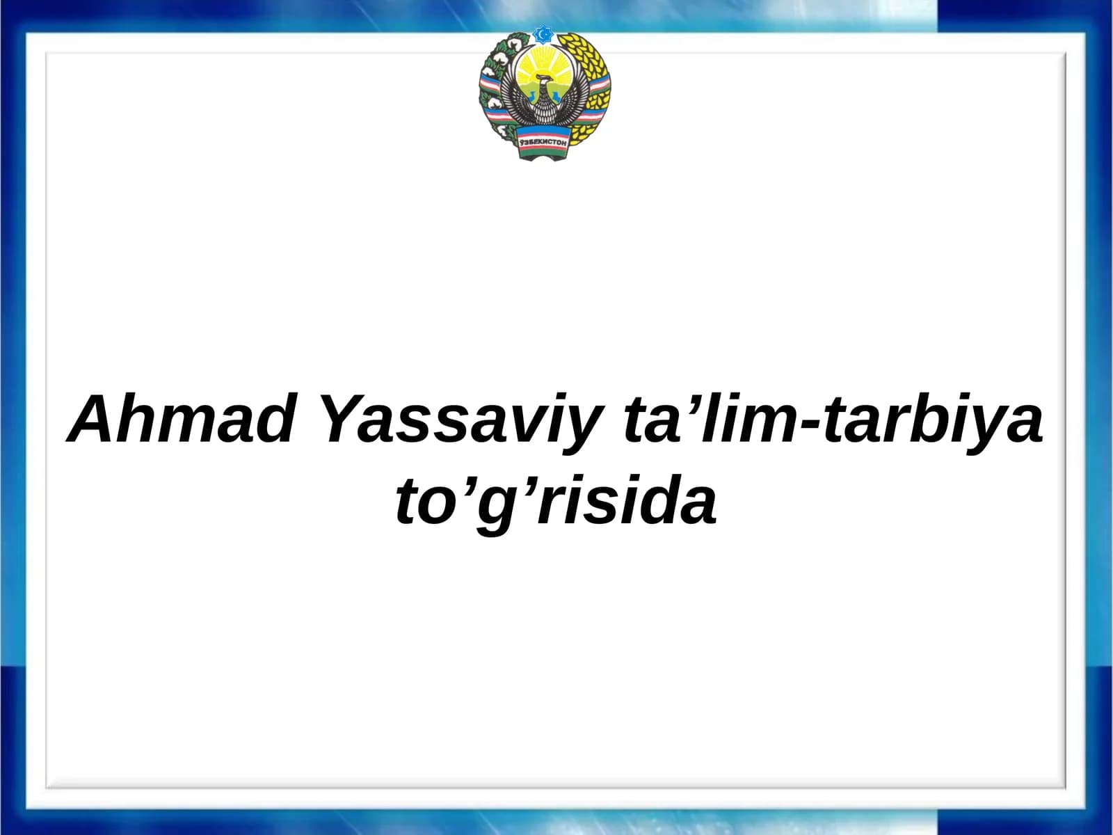 Ahmad Yassaviy ta’lim-tarbiya to’g’risida