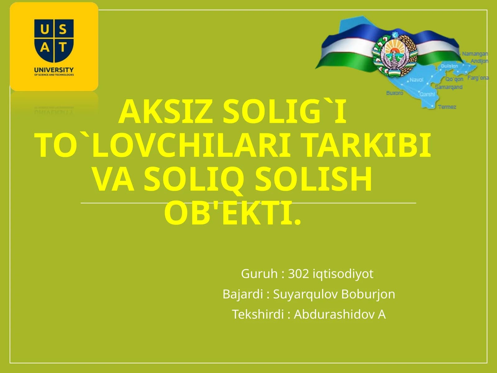 AKSIZ SOLIG`I TO`LOVCHILARI TARKIBI VA SOLIQ SOLISH OB'EKTI