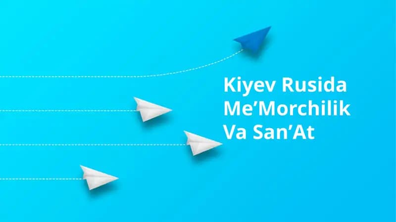 Kiyev Rusida MeʼMorchilik Va SanʼAt