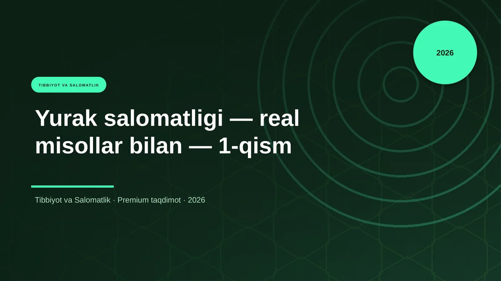Yurak salomatligi — real misollar bilan — 1-qism