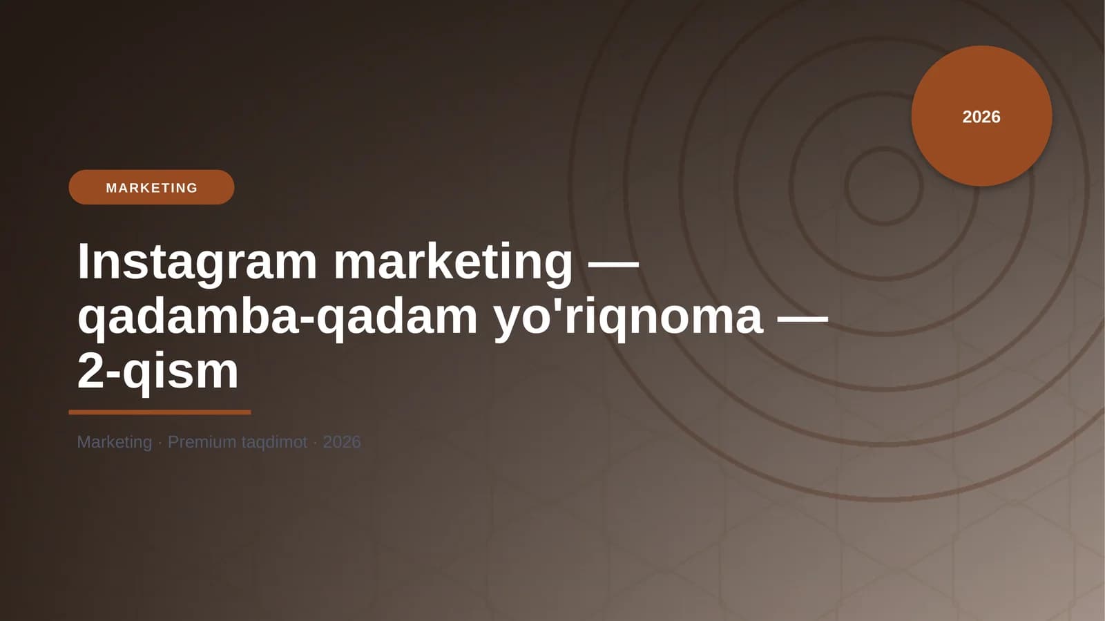 Instagram marketing — qadamba-qadam yo'riqnoma — 2-qism