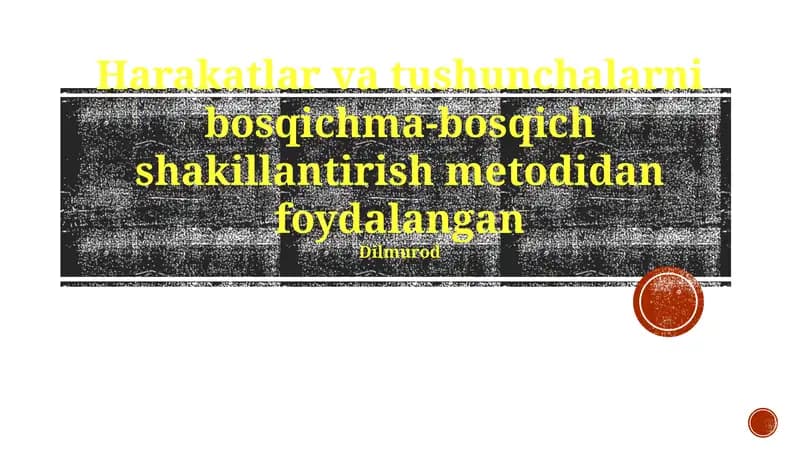 Harakatlar va tushunchalarni bosqichma-bosqich shakillantirish metodidan foydalangan