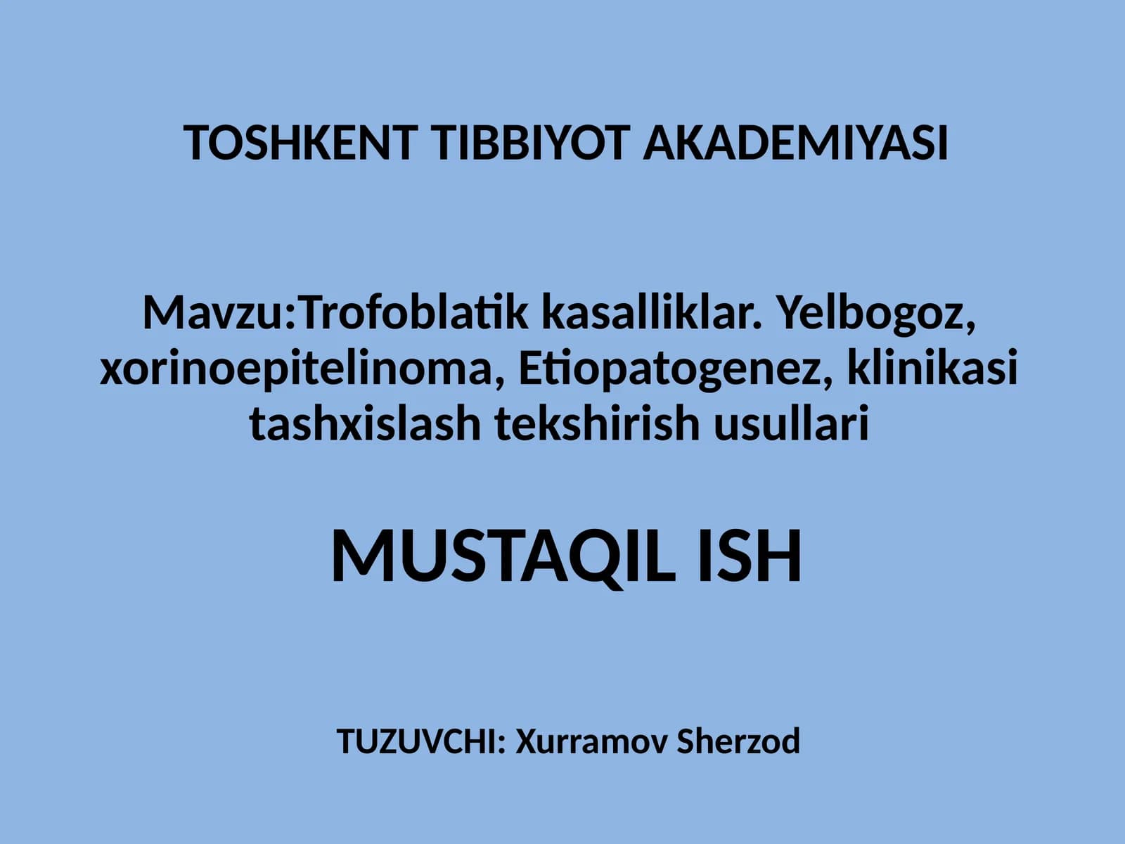 Trofoblatik kasalliklar. Yelbogoz, xorinoepitelinoma, Etiopatogenez, klinikasi tashxislash tekshirish usullari