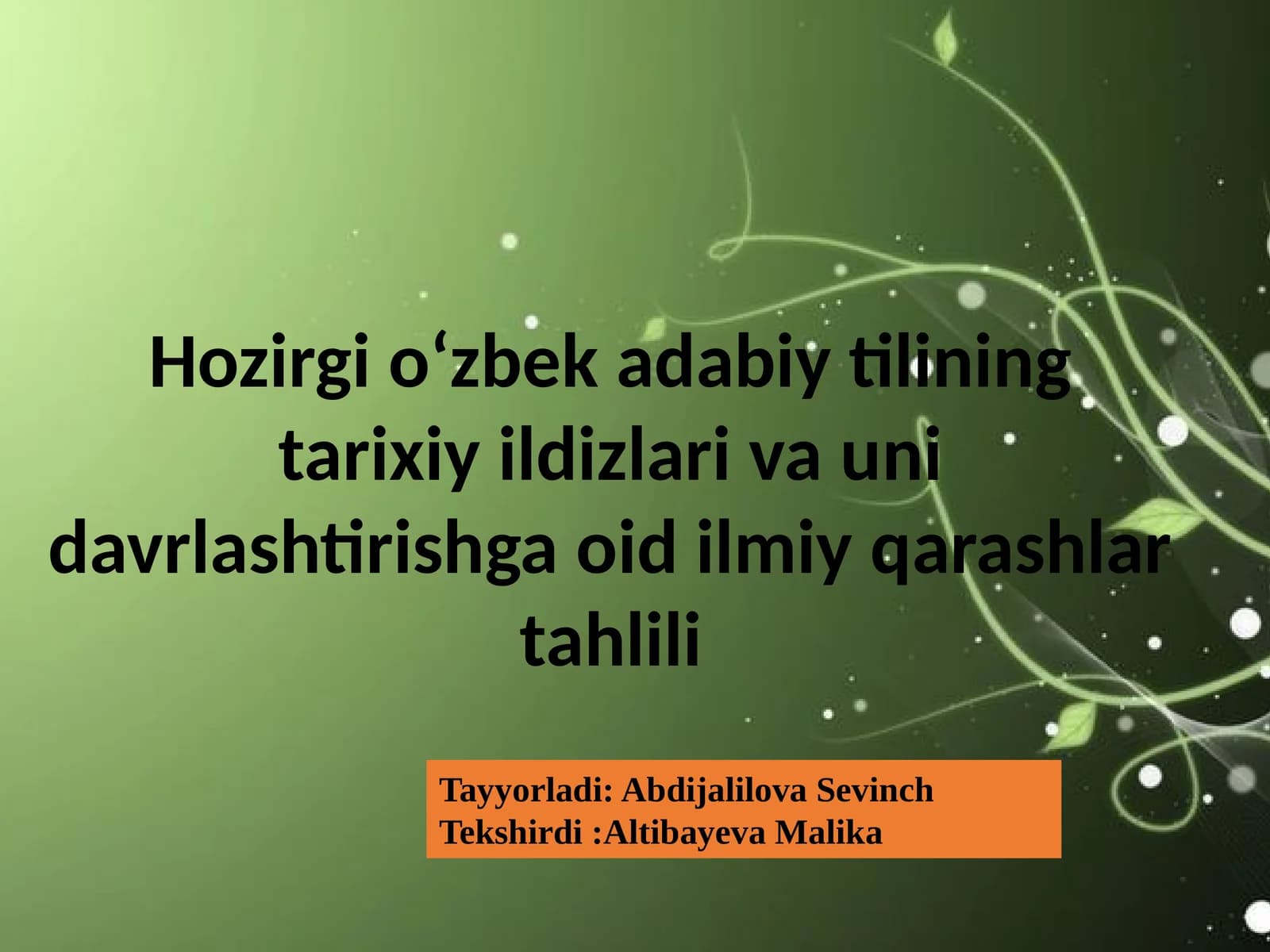 Hozirgi oʻzbek adabiy tilining tarixiy ildizlari