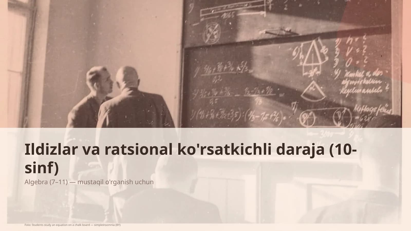 Ildizlar va ratsional ko'rsatkichli daraja (10-sinf)