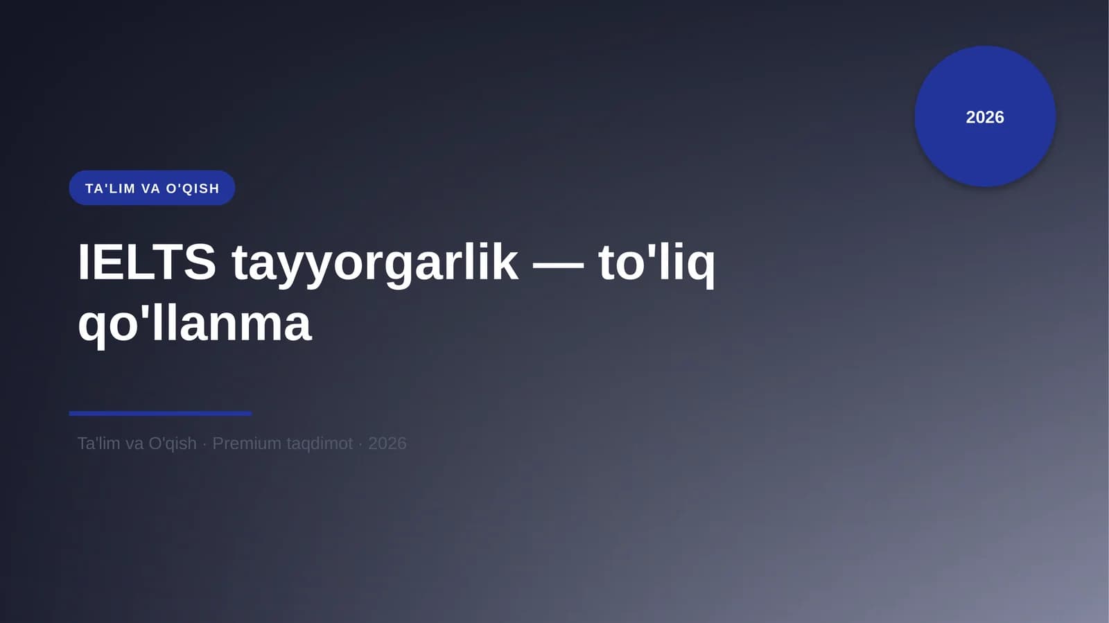 IELTS tayyorgarlik — to'liq qo'llanma