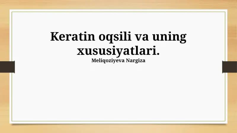 Keratin oqsili va uning xususiyatlari