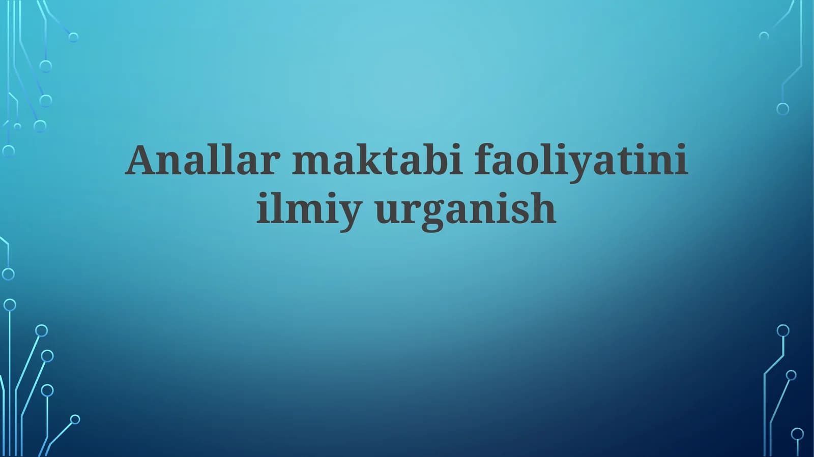Anallar Maktabi Faoliyati