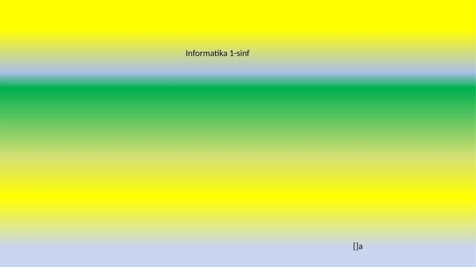 Informatika 1-sinf