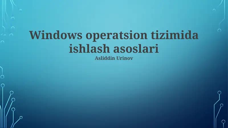 Windows operatsion tizimida ishlash asoslari